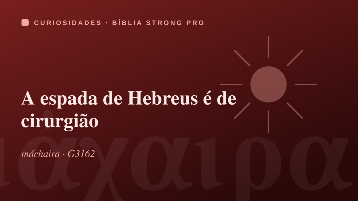 A espada de Hebreus é de cirurgião