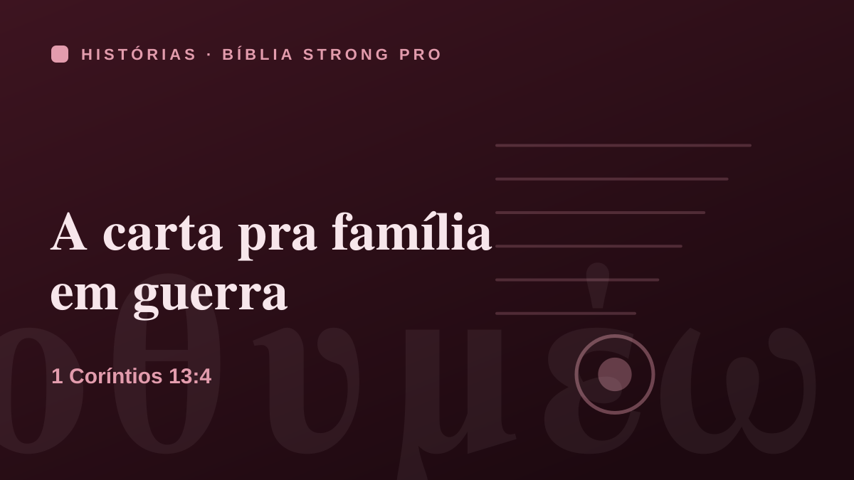 A carta pra família em guerra